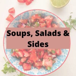 Soups, Salads and Sides
