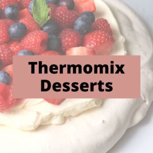 Thermomix Desserts
